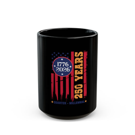 250 Years USA 1776-2026 Commemorative Mug (Black, 11oz/15oz)