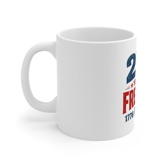 250 Years of Freedom Mug – Patriotic 1776–2026 Commemorative Coffee Cup