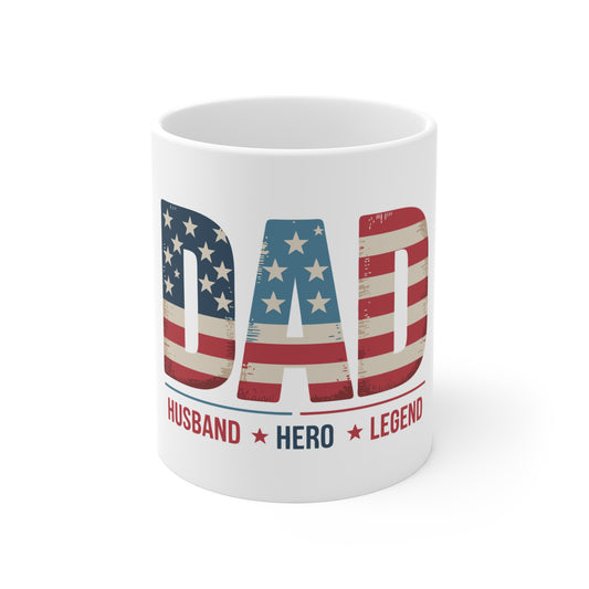 Dad Patriotic 11oz Coffee Mug — “Husband • Hero • Legend” Gift for Father’s Day, Veterans, Birthday
