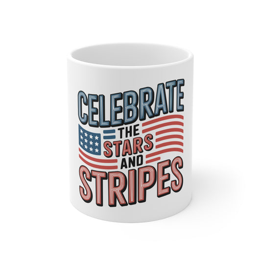 Celebrate the Stars and Stripes Mug — 11oz Patriotic Fourth of July Coffee Cup