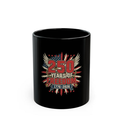 250 Years of Freedom 1776–2026 Black Coffee Mug — Patriotic Anniversary Gift