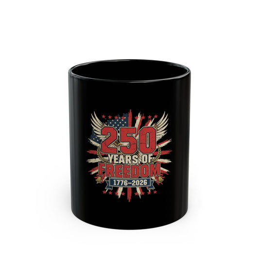 250 Years of Freedom 1776–2026 Black Coffee Mug — Patriotic Anniversary Gift