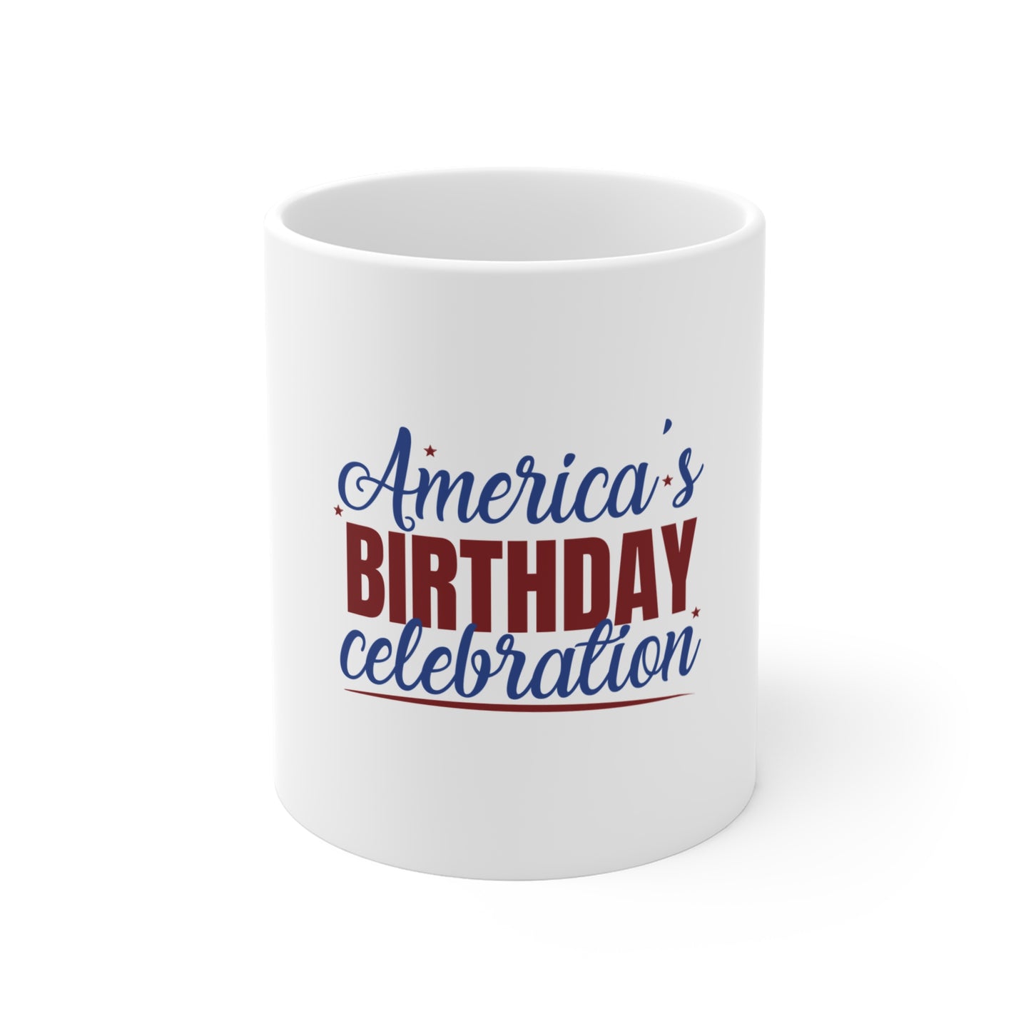 America's Birthday Celebration Mug — 11oz Patriotic Independence Day Coffee Cup