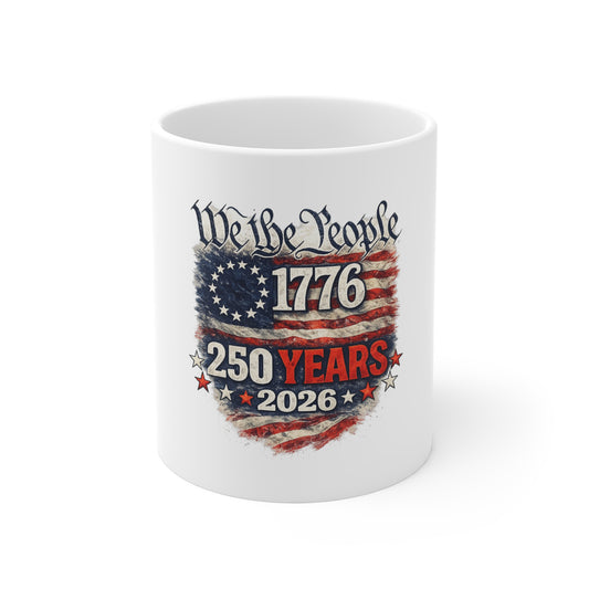 1776 We the People 250 Years 2026 Coffee Mug – Patriotic Independence Day Gift