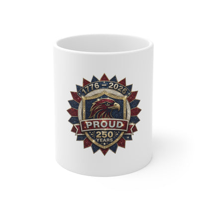 250 Years Proud Eagle Mug — 1776–2026 Patriotic Coffee Cup