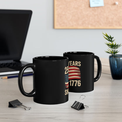 250 Years Since 1776 Black Coffee Mug — Vintage American Flag Patriotic Memorial Cup