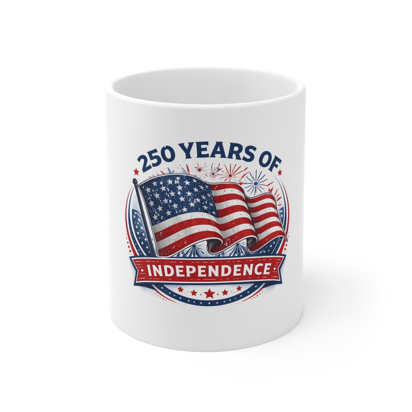 250 Years of Independence Mug – Patriotic American Flag Coffee Cup – 1776–2026 USA Anniversary Mug 11oz