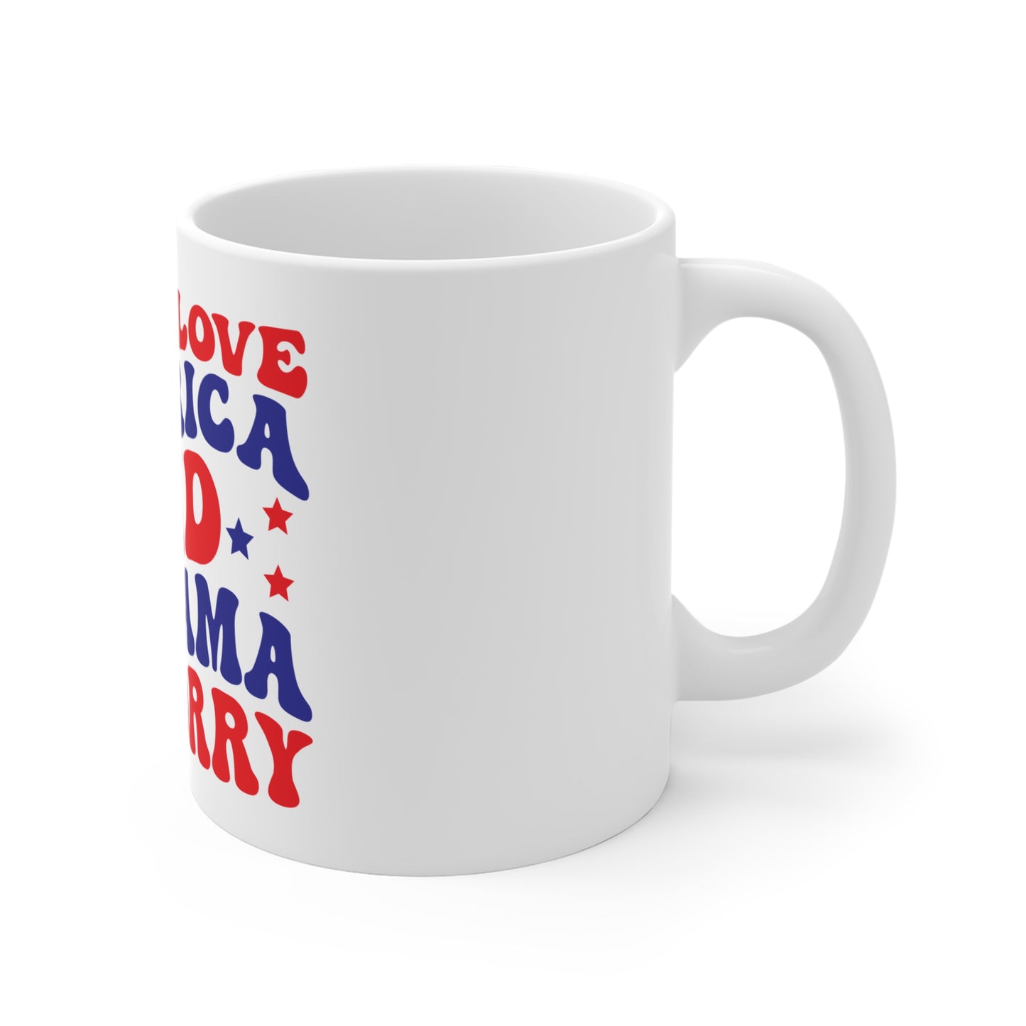 I Only Love America and My Mama I’m Sorry Coffee Mug – Funny Patriotic Mug – Retro 4th of July Mug – Bold Americana Humor Cup Patriotic 'I Only Love America and My Mama' 11oz Mug