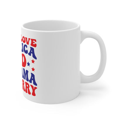 I Only Love America and My Mama I’m Sorry Coffee Mug – Funny Patriotic Mug – Retro 4th of July Mug – Bold Americana Humor Cup Patriotic 'I Only Love America and My Mama' 11oz Mug