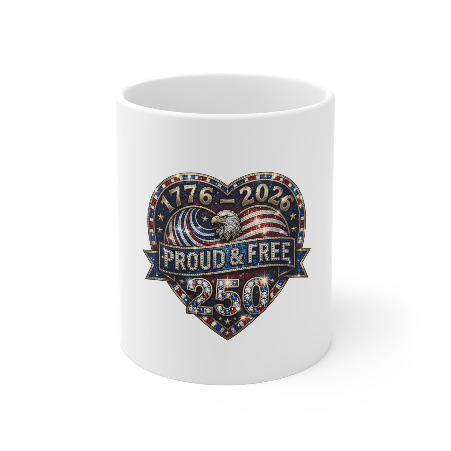Proud & Free 250th Anniversary Mug — Patriotic 1776–2026 Eagle Heart Coffee Cup