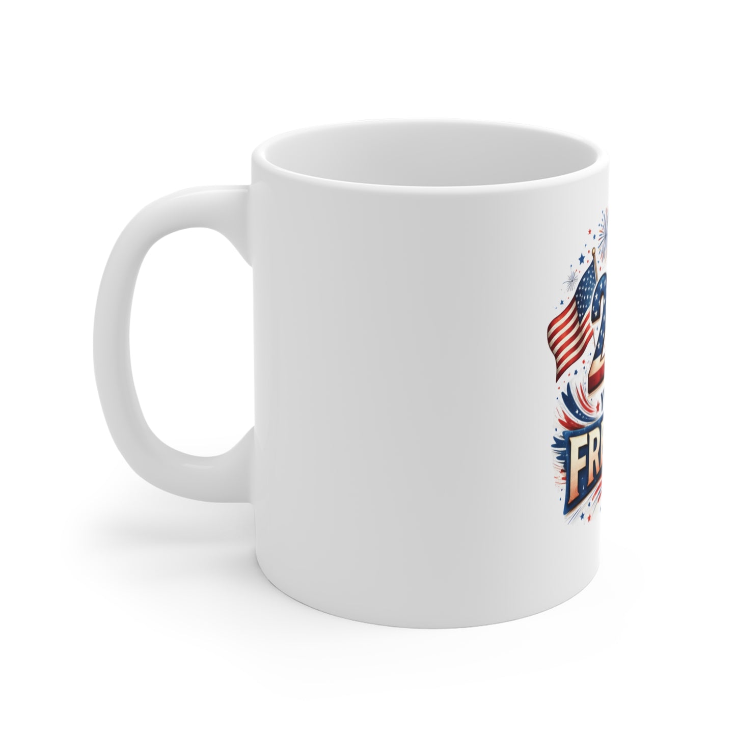 250 Years of Freedom Mug – Patriotic USA Anniversary Coffee Mug – American Flag Fireworks Mug – 4th of July Celebration Cup Mug 11oz