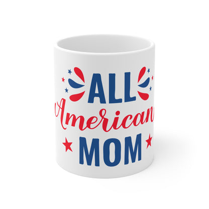 All American Mom Coffee Mug – Patriotic Mom Gift – Red White Blue USA Mug – Fourth of July Mom Cup Mug 11oz