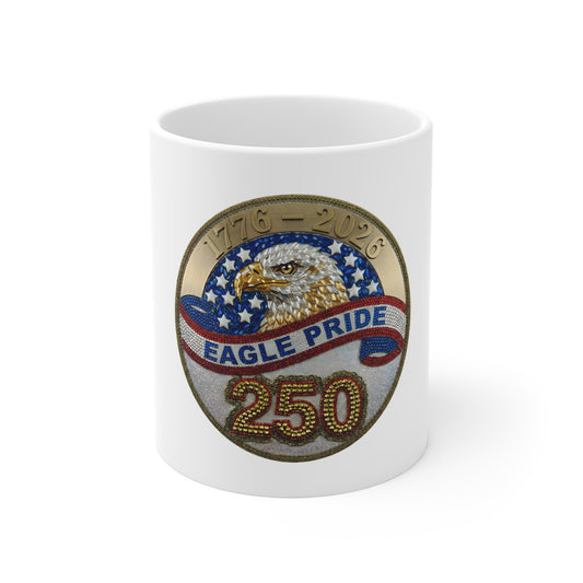 Eagle Pride 250 Mug – Patriotic American Flag Eagle Coffee Cup (1776–2026)