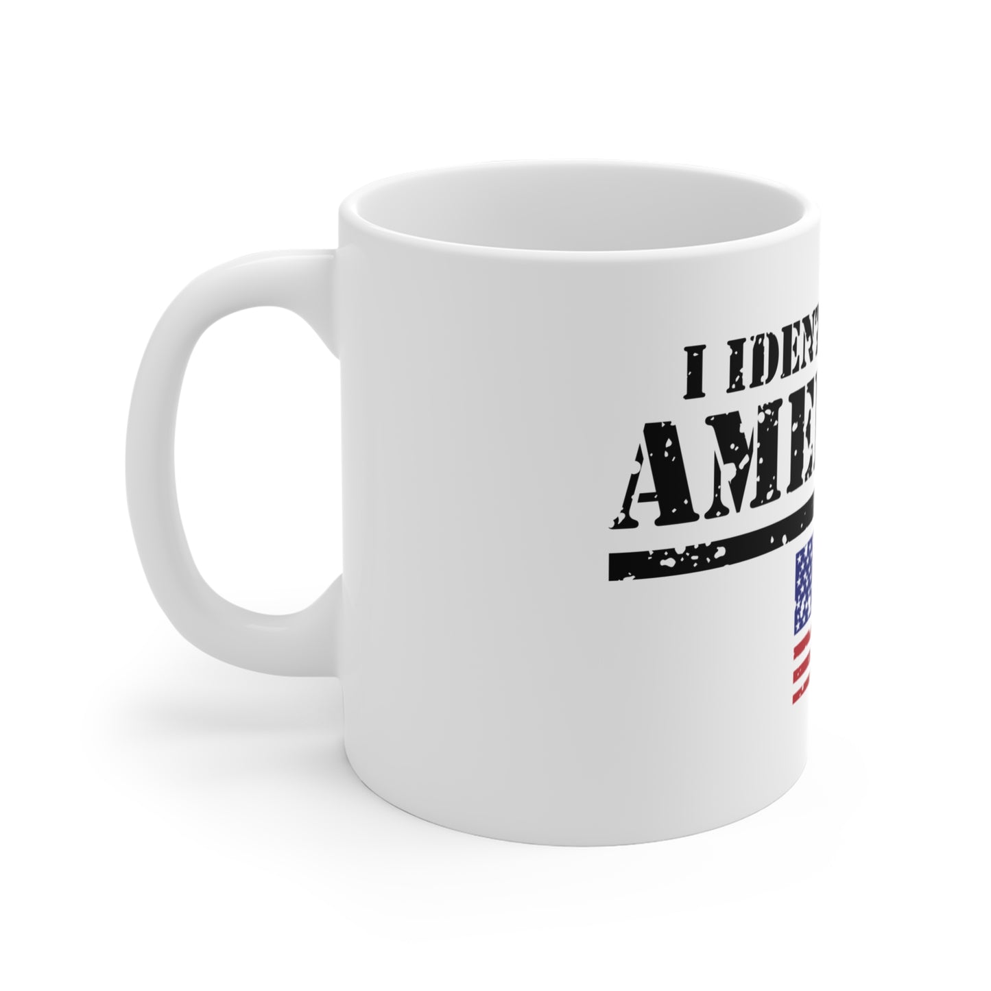 I Identify As American Mug — Patriotic 11oz Coffee Cup with Distressed Flag