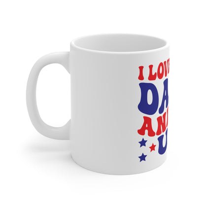 I Love Mommy Daddy and the USA Coffee Mug – Patriotic Family Mug – Retro 4th of July Typography Cup – Americana Gift Mug I Love Mommy Daddy and the USA 11oz Patriotic Coffee Mug