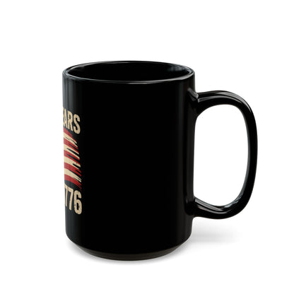 250 Years Since 1776 Black Coffee Mug — Vintage American Flag Patriotic Memorial Cup