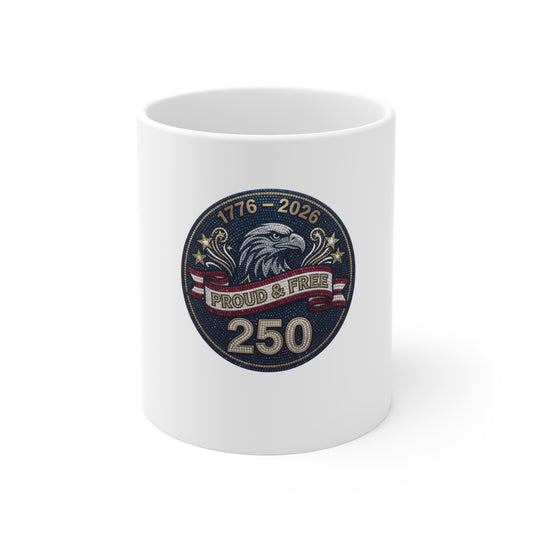 1776–2026 Proud & Free 250 Mug — Patriotic Eagle Coffee Cup