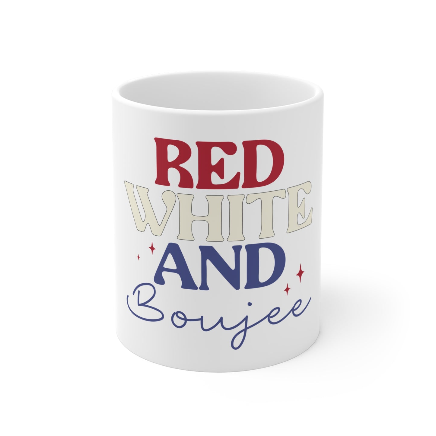 Red White and Boujee Coffee Mug – Patriotic Funny USA Mug – Stylish Americana Quote Mug – 4th of July Trendy Gift Cup