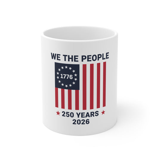 We The People 1776-2026 250th Anniversary Coffee Mug