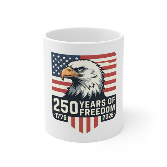 250 Years of Freedom 1776-2026 Eagle Flag Mug — Patriotic 11oz Coffee Cup