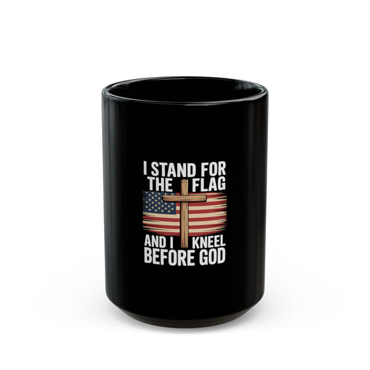 I Stand for the Flag and I Kneel Before God Black Coffee Mug — Patriotic Cross American Flag 11oz/15oz