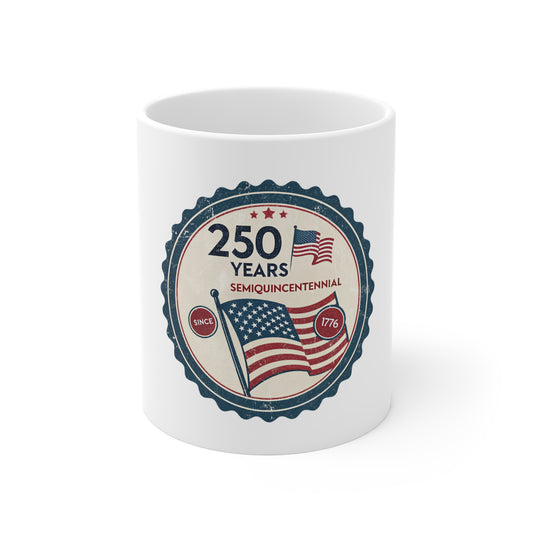 250 Years Semiquincentennial Flag Coffee Mug — Patriotic 1776 USA Celebration