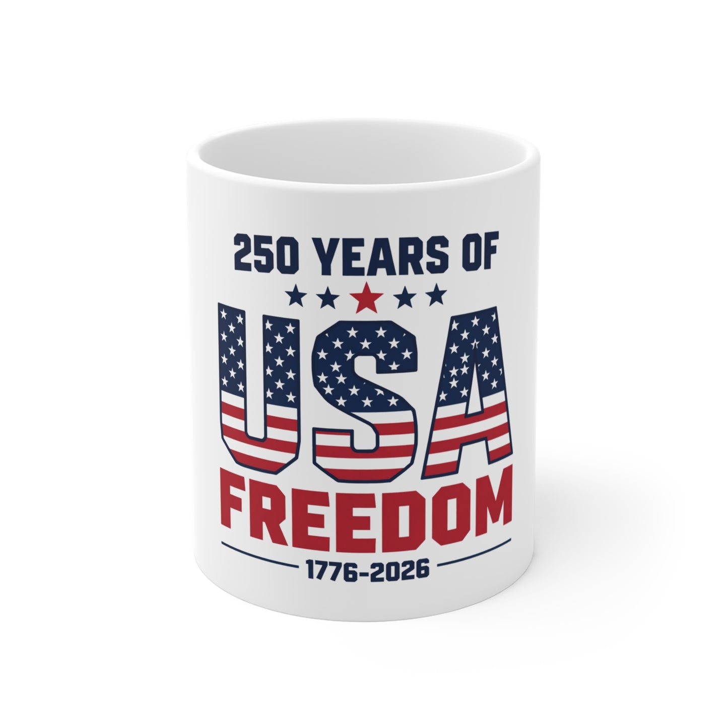 250 Years of USA Freedom Mug – Patriotic 1776–2026 Coffee Cup – Bold American Anniversary Design Mug 11oz