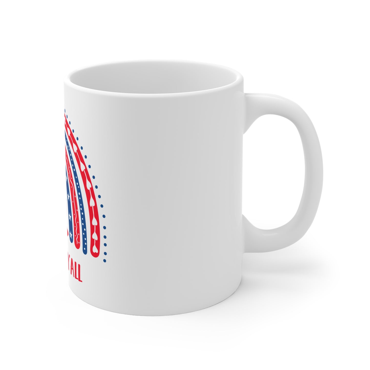 America Y’all Coffee Mug – Whimsical Patriotic Rainbow Design – Cute USA Mug – Red White Blue Americana Gift America Y'all Mug — 11oz Patriotic Red White Blue Coffee Cup (4th of July Gift)