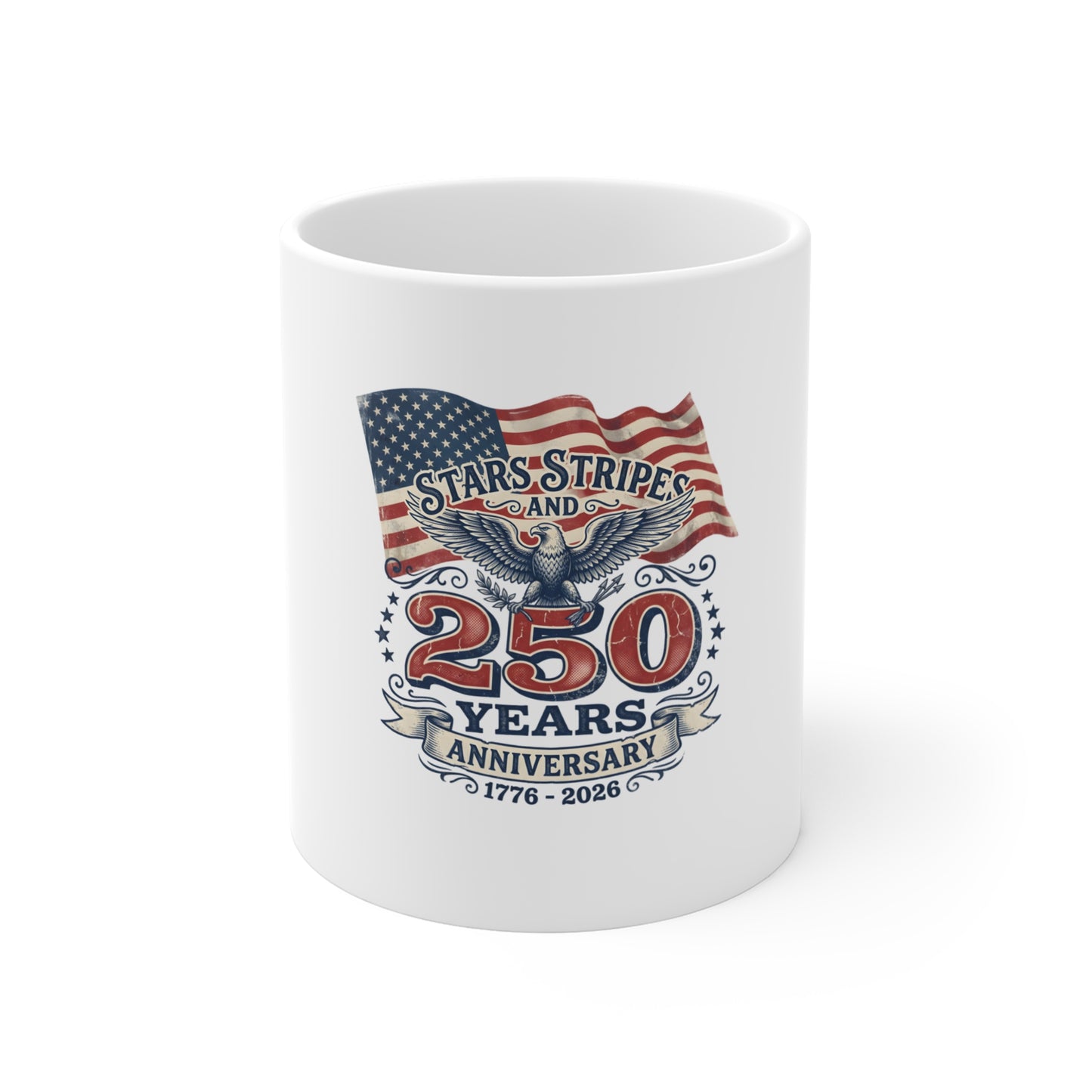 250 Years Anniversary Patriotic Mug — Stars & Stripes 1776–2026 Commemorative Coffee Cup