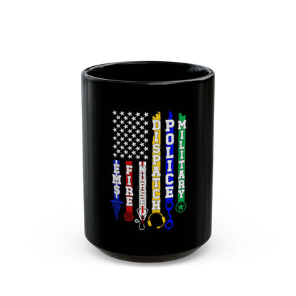 First Responders Flag Mug – EMS Fire Nurse Dispatch Police Military Coffee Cup – American Heroes Tribute Design Black Mug (11oz, 15oz)