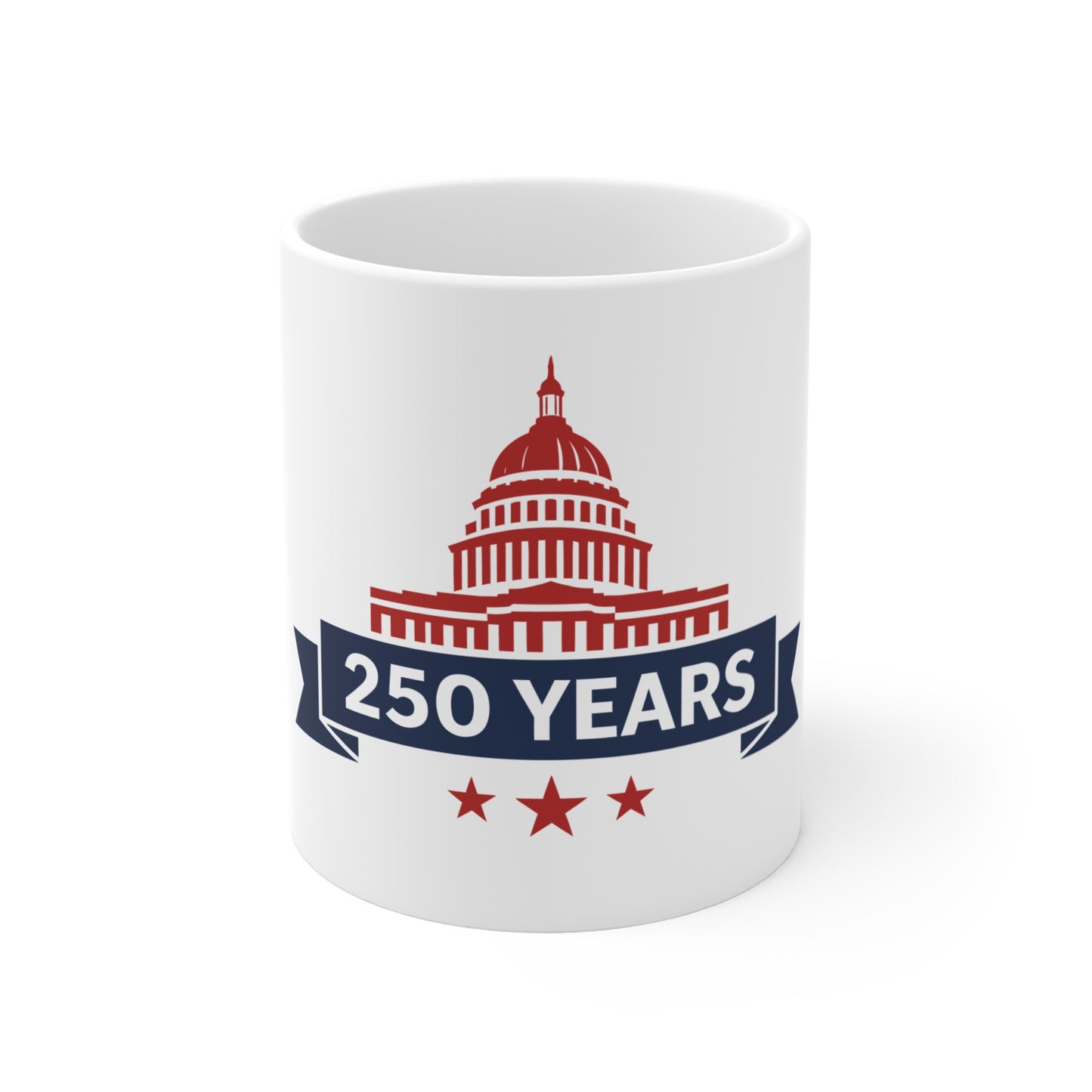 USA 250 Years Capitol Coffee Mug – American Anniversary Mug – Patriotic Government Landmark Design – Red White Blue Gift Mug 11oz