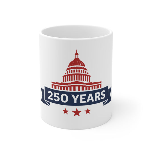 USA 250 Years Capitol Coffee Mug – American Anniversary Mug – Patriotic Government Landmark Design – Red White Blue Gift Mug 11oz