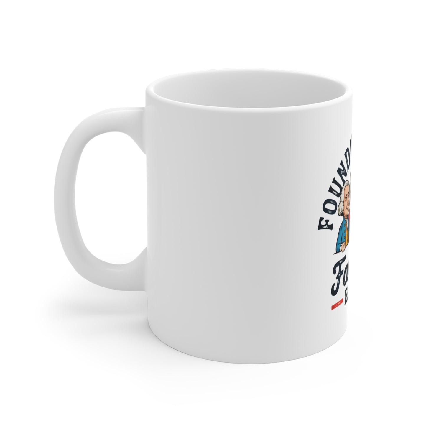 Founding Fathers Fan Club Mug — Patriotic 11oz Coffee Cup (Est. 1776)