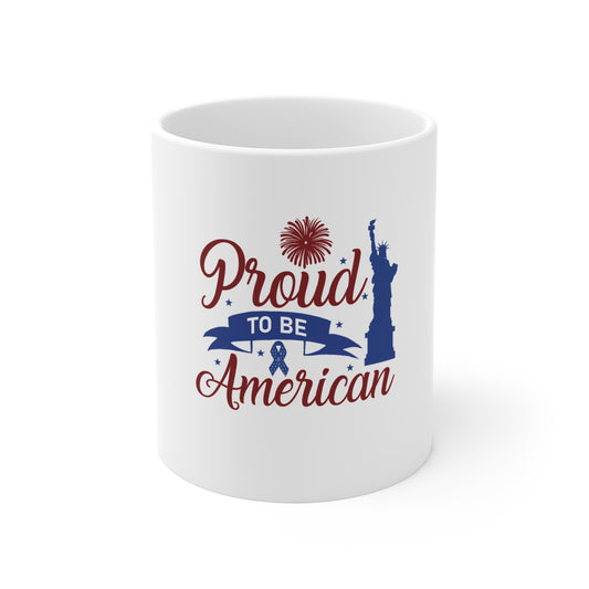 Proud to Be American Mug — Patriotic 11oz Coffee Cup with Statue of Liberty & Fireworks