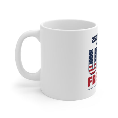 250 Years of USA Freedom Mug – Patriotic 1776–2026 Coffee Cup – Bold American Anniversary Design Mug 11oz