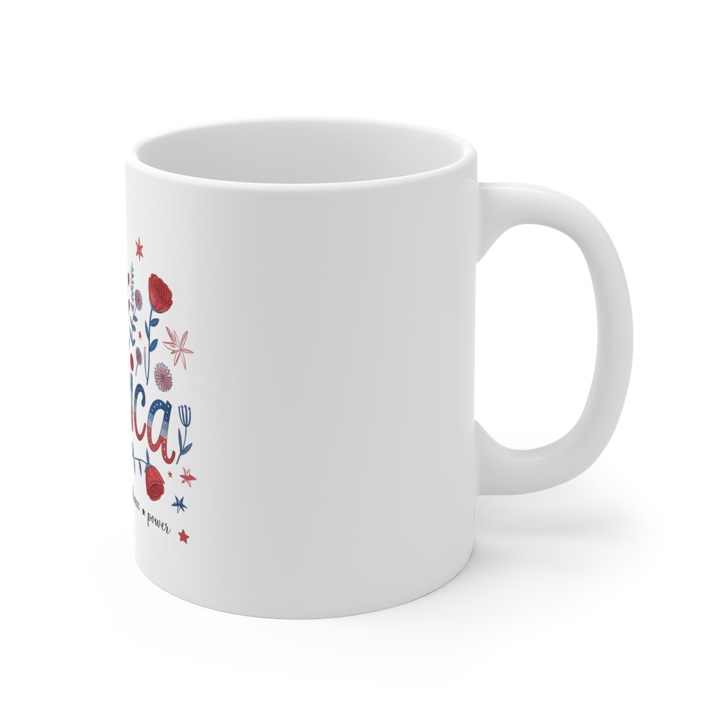 America Floral Mug — Patriotic 11oz Coffee Cup (Freedom • Bravery • Independence • Peace)