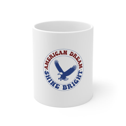 American Dream Shine Bright Mug — Patriotic Eagle 11oz Coffee Cup
