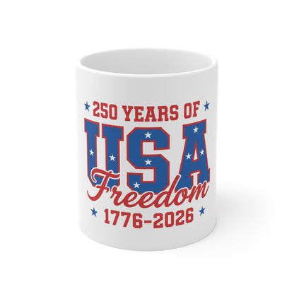 250 Years of Freedom USA Coffee Mug – 1776–2026 Patriotic Script Mug – Elegant Americana Celebration Cup – Red White Blue Gift Mug 11oz