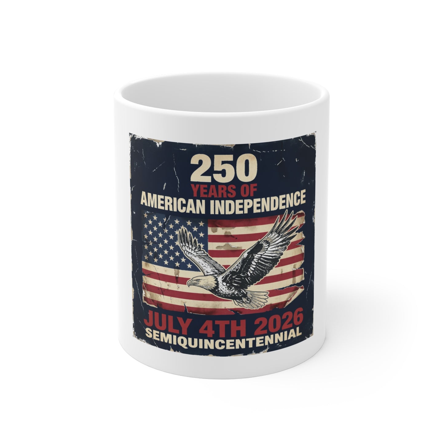 250 Years of American Independence Coffee Mug – July 4th 2026 Semiquincentennial Mug – Vintage USA Flag Eagle Patriotic Cup Mug 11oz