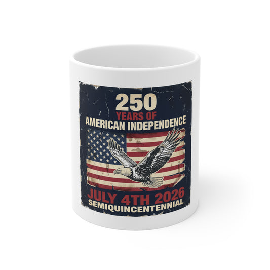 250 Years of American Independence Coffee Mug – July 4th 2026 Semiquincentennial Mug – Vintage USA Flag Eagle Patriotic Cup Mug 11oz