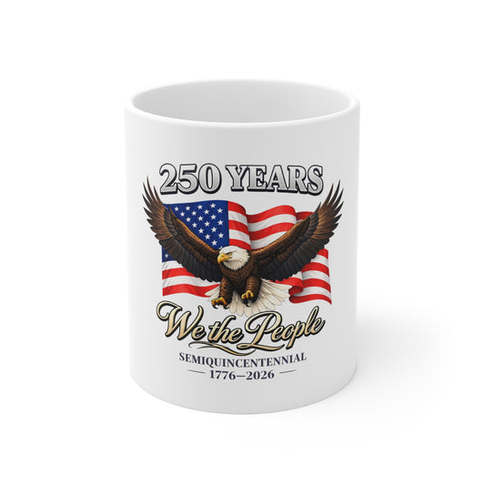 250 Years 'We the People' Eagle Mug — 1776–2026 Semiquincentennial Patriotic Coffee Cup