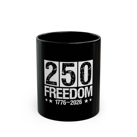 250 Freedom 1776–2026 Coffee Mug — Patriotic 250th Anniversary Black Ceramic Mug