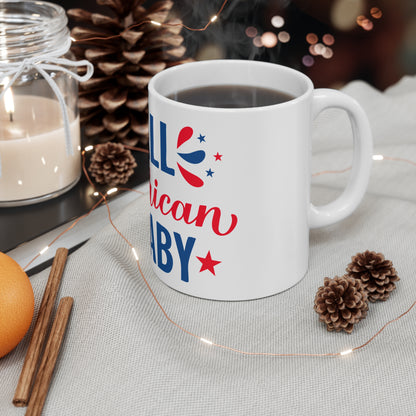 All American Baby Coffee Mug – Patriotic Baby Gift – Red White Blue USA Mug – 4th of July Cute Baby Cup Mug 11oz