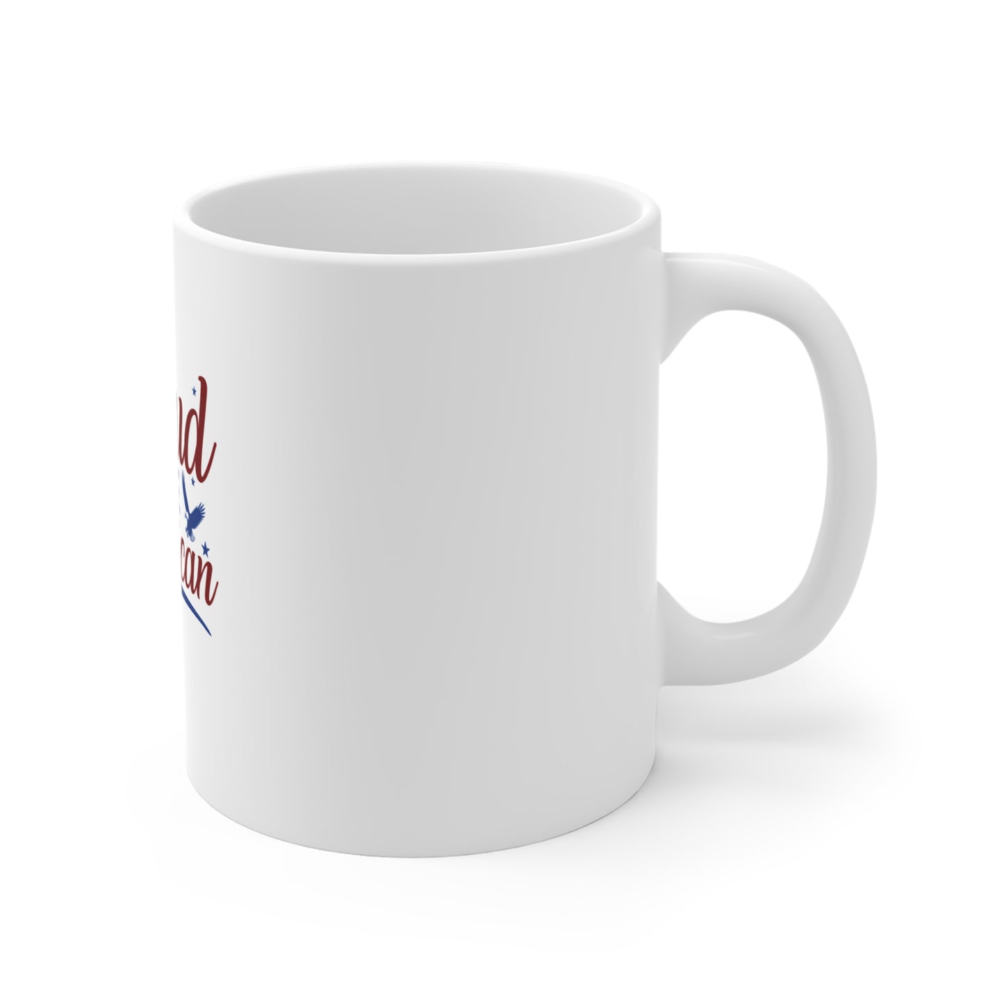 Proud To Be American Mug — Patriotic 11oz Coffee Cup (Fourth of July, Veterans Day)
