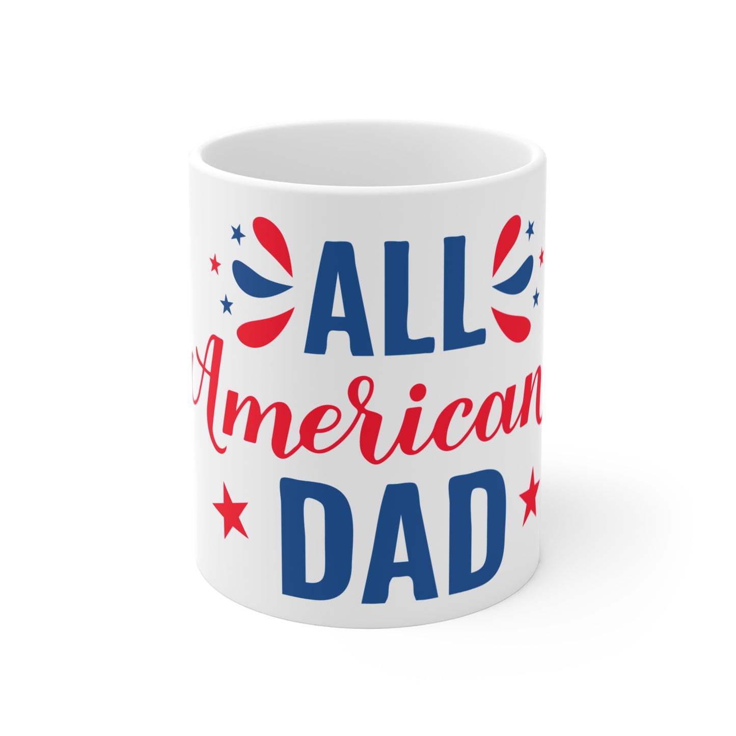 All American Dad Coffee Mug – Patriotic Dad Gift – Red White Blue USA Mug – 4th of July Dad Cup  11oz