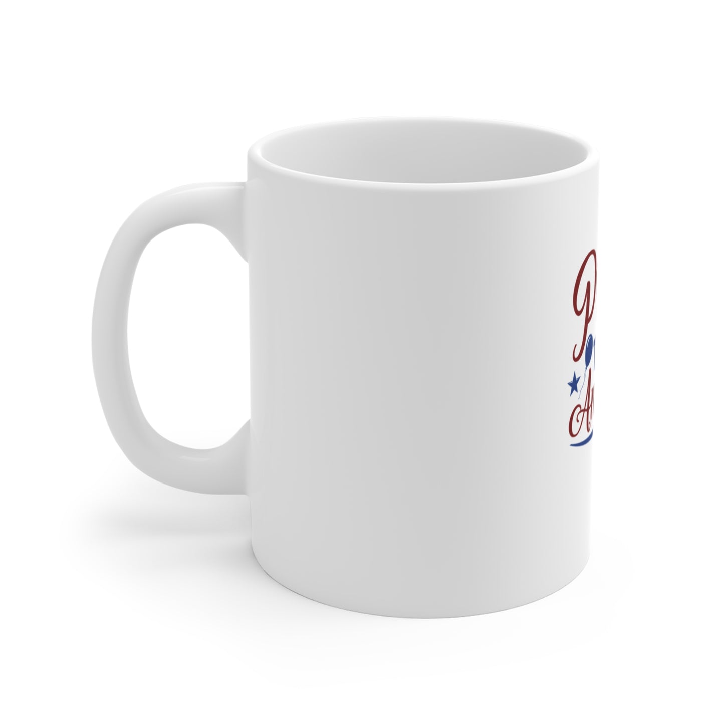 Proud To Be American Mug — Patriotic 11oz Coffee Cup (Fourth of July, Veterans Day)