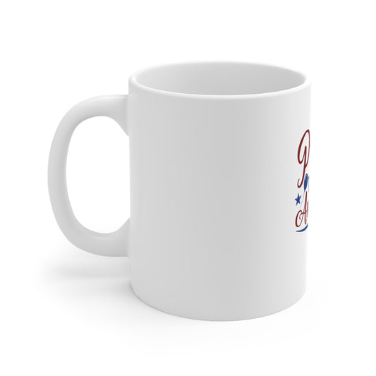 Proud To Be American Mug — Patriotic 11oz Coffee Cup (Fourth of July, Veterans Day)