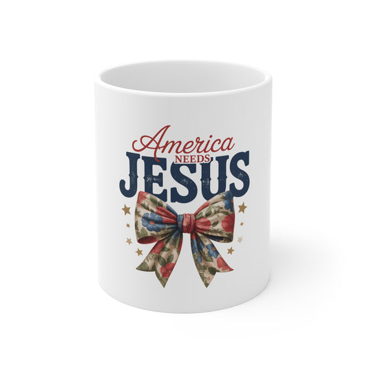 America Needs Jesus 11oz Coffee Mug — Patriotic Christian Gift