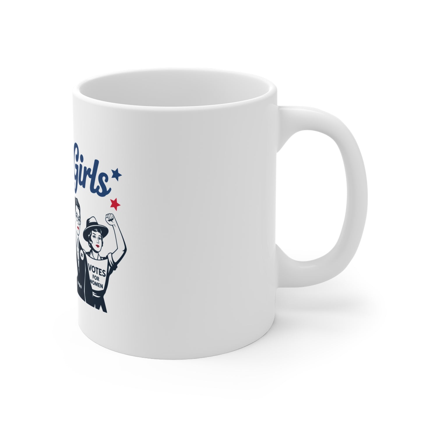 Girls Will Be Girls 11oz Feminist Coffee Mug — Empowerment Gift for Women & Girls