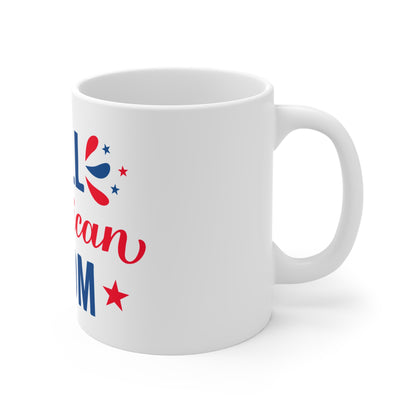 All American Mom Coffee Mug – Patriotic Mom Gift – Red White Blue USA Mug – Fourth of July Mom Cup Mug 11oz
